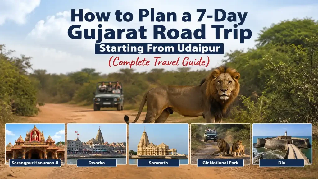 How to Plan a 7-Day Gujarat Road Trip Starting From Udaipur (Complete Travel Guide)
